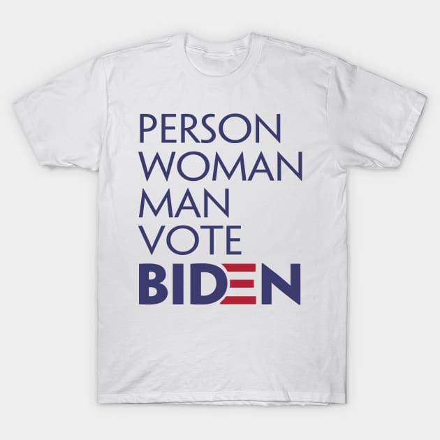 Person Woman Man Vote Biden T-Shirt by Salt88